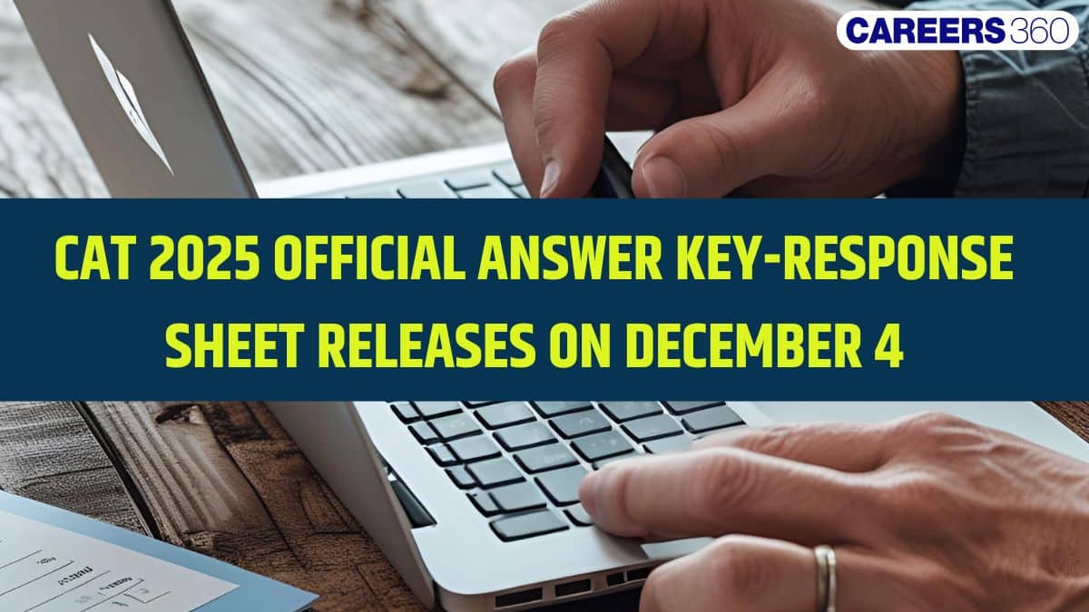 CAT 2025 Answer Key Release Date OUT: Link, Download Response Sheet at iimcat.ac.in